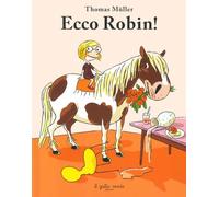 Ecco Robin! Ediz. a colori