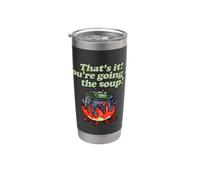 Ecco, stai andando nella Zuppa! Bicchiere termico in acciaio inox doppia parete