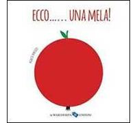 Ecco... una mela! Ediz. illustrata