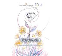 Eccoci. Scrivere per conoscersi: racconti e pensieri degli Insuper-abili