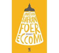 Eccomi [Hardcover] [Aug 29, 2016] Foer, Jonathan Safran and Piccinini, Irene Abi