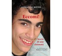 Eccomi!. Storia di una chiamata. Nuova ediz.