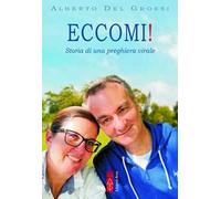 Eccomi! Storia di una preghiera virale