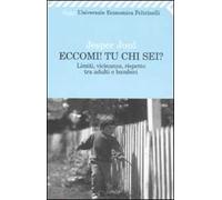 Eccomi! Tu chi sei? Limiti, vicinanza, rispetto tra adulti e bambini