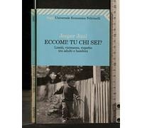 Eccomi! Tu chi sei? Limiti, vicinanza, rispetto tra adulti e bambini