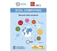 ECDL computing. Manuale dello studente. Con espansione online