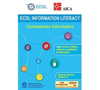 ECDL information Literacy. Competenza informativa. Con espansione online