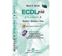 ECDL più. Syllabus 5. Modulo 2. Windows 7 e Vista. Con CD-ROM