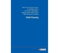 Ece Özdoğan Özbal Selim Tosun Saliha Çetin Sultanoğlu Child Poverty (Tascabile)