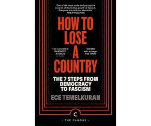 Ece Temelkuran How to Lose a Country (Tascabile) Canons
