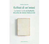 Ecfrasi di un'estasi. La Santa Cecilia di Raffaello descritta da Antoni Malczews