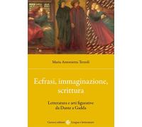 Ecfrasi, immaginazione, scrittura. Letteratura e arti figurative da Dante a Gadd