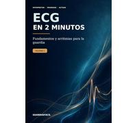 ECG en 2 minutos: Fundamentos y arritmias para la guardia