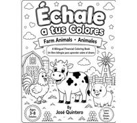 Échale a tus Colores: A Bilingual Financial Literacy Coloring Book