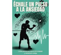 Échale un pulso a la ansiedad