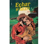 Echar el lazo/ Lost and Lassoed