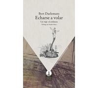 Echarse a volar: Un viaje a la infancia