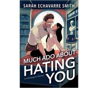 Echavarre Smith Sarah Much ADO about Hating You (Tascabile)