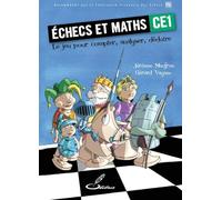 Echecs et maths CE1: Le jeu pour compter, analyser, déduire