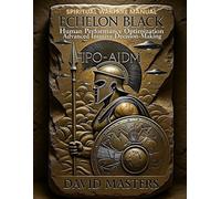 Echelon Black: Spiritual Warfare Manual: Human Performance Optimization - Advanced Intuitive Decision-Making