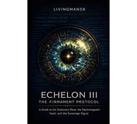Echelon: The Firmament Protocol