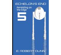 Echelon's End: Book 5: Chasing Infinity