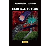 Echi dal futuro: Riflessi cosmici-Il popolo degli specchi-Sterminium-A.N.I.M.A