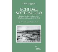 Echi dal sottosuolo. Il campo tedesco sulle rovine del ghetto di Varsavia ...