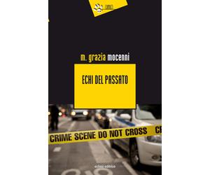 Echi del passato - Mocenni M. Grazia