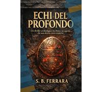 ECHI DEL PROFONDO: Un thriller archeologico tra Petra e un segreto che non doveva essere scoperto