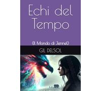 Echi del Tempo: (Il Mondo di Jennel)