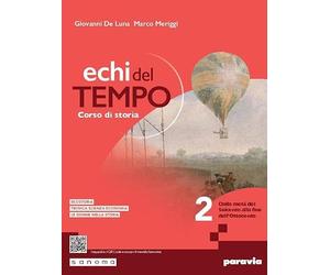 Echi del tempo. Per le Scuole superiori. Con e-book. Con espansione online. Dalla metà del Seicento alla fine dell’Ottocento (Vol. 2)