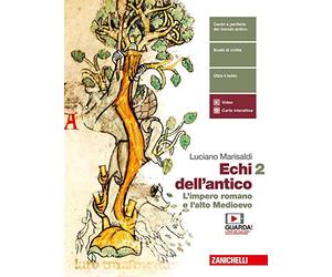 Echi dell'antico. Per le Scuole superiori. Con e-book. Con espansione online. L' impero romano e l'alto medioevo (Vol. 2)
