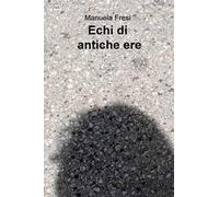 Echi di antiche ere