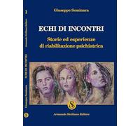 Echi di incontri. Storie ed esperienze di riabilitazione psichiatrica