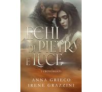 Echi di pietra e luce: I Cronomanti