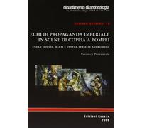Echi di propaganda imperiale in scene di coppia a Pompei. Enea e Didone, Marte e Venere, Perseo e Andromeda