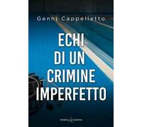 Echi di un crimine imperfetto