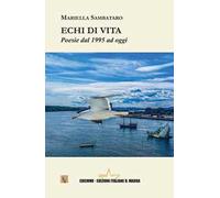 Echi di vita. Poesie dal 1995 ad oggi