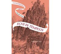 Echi in tempesta. L'Attraversaspecchi. Vol. 4