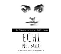 Echi nel buio: La Storia di Sinead O'Connor