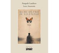 Echi oltre il silenzio