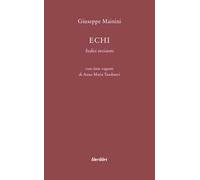 Echi. Sedici incisioni. Ediz. illustrata