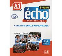 Echo. A1. Cahier. Per le Scuole superiori. Con espansione online: Cahier personnel d'apprentissage