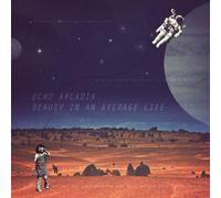 Echo Arcadia - Beauty In An Average Life