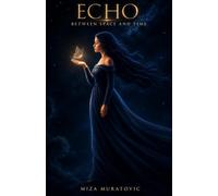Echo: Between Space And Time