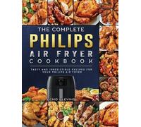 Echo Blevins The Complete Philips Air fryer Cookbook (Copertina rigida)