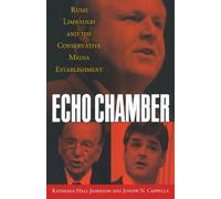 [ [ ECHO CHAMBER: RUSH LIMBAUGH AND THE CONSERVATIVE MEDIA ESTABLISHMENT - GREENLIGHT BY(JAMIESON, KATHLEEN HALL )](AUTHOR)[PAPERBACK]