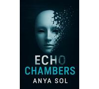 Echo Chambers: An AI That Exploits Your Trauma - A Near-Future AI Ethical Thriller