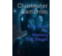Echo Core: The Memory That Stayed